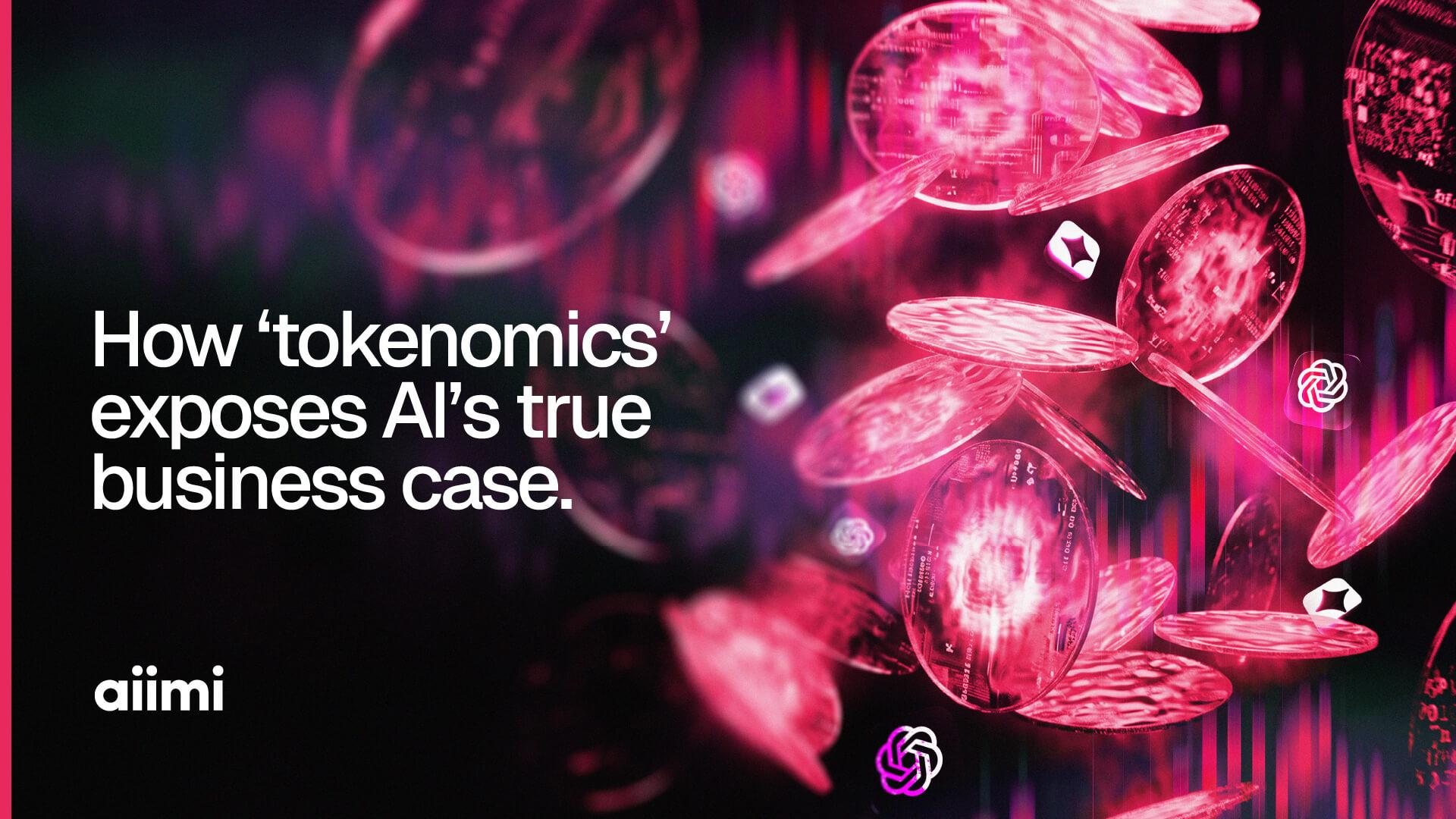 Abstract image featuring glowing pink tokens and text: "How ‘tokenomics’ exposes AI’s true business case." Aiimi logo in the corner.