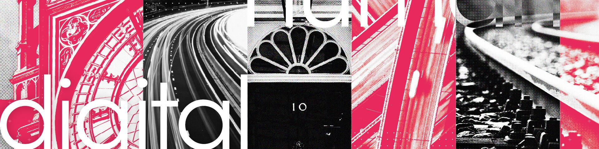 A collage of architectural elements, a highway, and train tracks with bold pink and black overlays and partial text reading "digital."